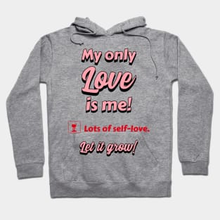 Checklist to Celebrate Self-Love - My Only Love Is Me Hoodie